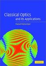 Classical Optics  Its Applications