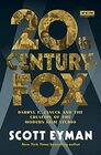 20th CenturyFox Darryl F Zanuck and the Creation of the Modern Film Studio