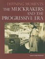 The Muckrakers and the Progressive Era