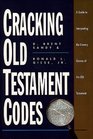 Cracking Old Testament Codes A Guide to Interpreting the Literary Genres of the Old Testament