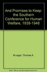And Promises to Keep The Southern Conference for Human Welfare 19381948