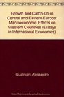 Growth and CatchUp in Central and Eastern Europe Macroeconomic Effects on Western Countries