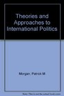 Theories and Approaches to International Politics What Are We to Think