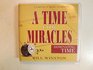 A Time for Miracles Dominating Time