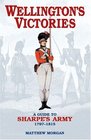 Wellington's Victories  A Guide to Sharpe's  Army 17971815