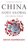 China Goes Global The Partial Power