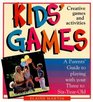 Kid's Games How to Have Great Times With Your 3 to 6 Year Old