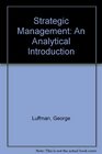 Strategic Management An Analytical Introduction