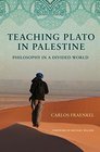 Teaching Plato in Palestine Philosophy in a Divided World