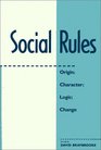 Social Rules Origin Character Logic Change