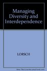 Managing Diversity and Interdependence