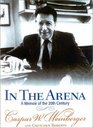 In the Arena  A Memoir of the 20th Century