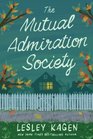 The Mutual Admiration Society A Novel