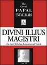 Encyclical On the Christian Education of Youth Divini Illius Magistri