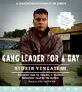 Gang Leader for a Day A Rogue Sociologist Takes to the Streets