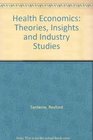 Health Economics Theories Applications and Industry Studies