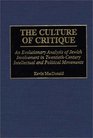 The Culture of Critique An Evolutionary Analysis of Jewish Involvement in TwentiethCentury Intellectual and Political Movements