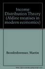 Income Distribution Theory