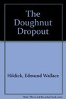 The Doughnut Dropout