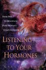 Listening to Your Hormones