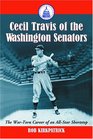 Cecil Travis of the Washington Senators The Wartorn Career of an Allstar Shortstop
