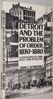 Detroit and the Problem of Order A Geography of Crime Riot and Policing