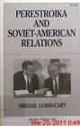 Perestroika and SovietAmerican Relations