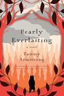 Pearly Everlasting: A Novel