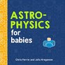 Astrophysics for Babies (Baby University)