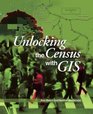 Unlocking the Census with GIS