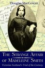 The Strange Affair of Madeleine Smith Victorian Scotland's Trial of the Century