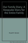 Our Family Diary A Keepsake Diary for the Entire Family