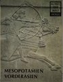 Mesopotamien und Vorderasien Die Kunst des Mittleren Ostens