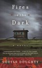 Fires in the Dark : A Novel