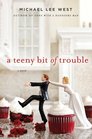 A Teeny Bit of Trouble (Teeny Templeton, Bk 2)
