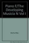 Piano F/The Developing Musicia N Vol I