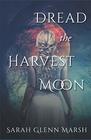 Dread the Harvest Moon