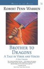 Brother to Dragons A Tale in Verse and Voices