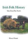 Irish Folk History Tales from the North