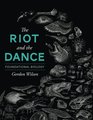 The Riot and the Dance Foundational Biology