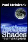 Restless Shades Tales of Lurking Horror