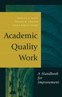 Academic Quality Work A Handbook for Improvement