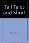 Tall Tales and Short
