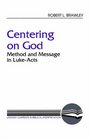 Centering on God Method and Message in LukeActs