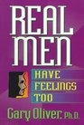 Real Men Have Feelings Too