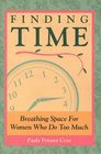 Finding Time Breathing Space for Women Who Do Too Much