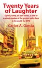 Twenty Years of Laughter Explicit Funny Yet True Stories as Told by a Retired Member of the Greatest Police Force in the World the NYPD