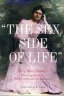 The Sex Side of Life Mary Ware Dennett's Pioneering Battle for Birth Control and Sex Education