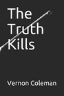 The Truth Kills