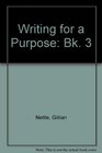 Writing for a Purpose Bk 3